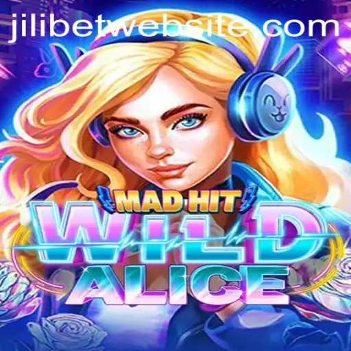 MadHitWildAlice Game: A Thrilling Adventure with JILI.BET